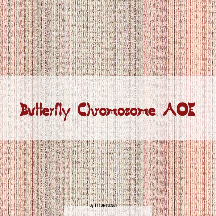 Butterfly Chromosome AOE example